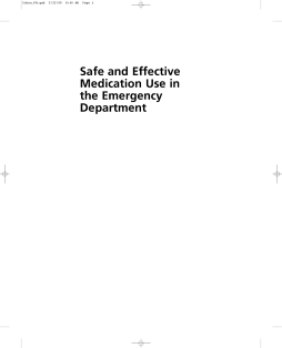 Safe and Effective Medication Use in the Emergency Department Safe and Effective Medication Use in the Emergency Department