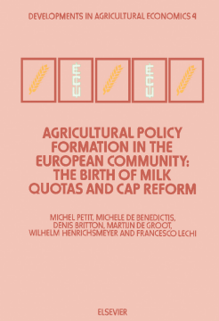 Agricultural Policy Formation in the European Community Agricultural Policy Formation in the European Community