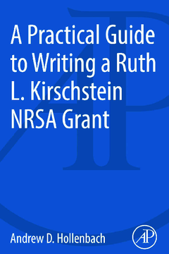 A Practical Guide to Writing a Ruth L. Kirschstein NRSA Grant
