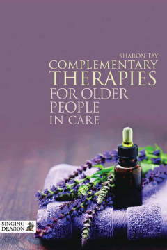 Complementary Therapies for Older People in Care