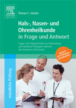 Hals-Nasen-Ohren-Heilkunde in Frage und Antwort Hals-Nasen-Ohren-Heilkunde in Frage und Antwort