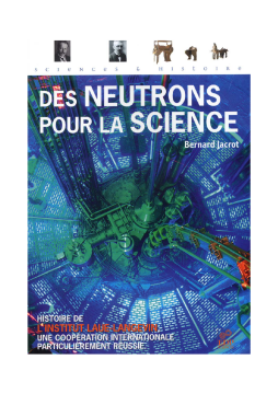 Des neutrons pour la science Des neutrons pour la science