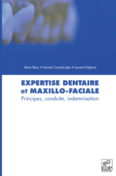 Expertise dentaire et maxillo-faciale: principe, conduite, indemnisation