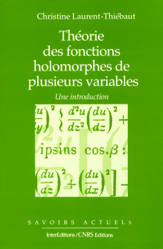 Théorie des fonctions holomorphes de plusieurs variables - Une introduction Théorie des fonctions holomorphes de plusieurs variables - Une introduction