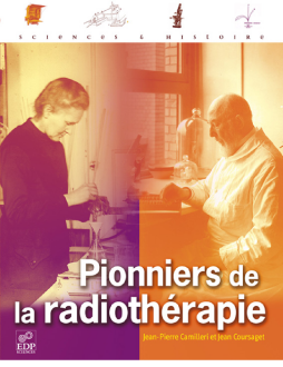 Pionniers de la radiothérapie Pionniers de la radiothérapie