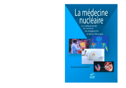 La Médecine nucléaire La Médecine nucléaire