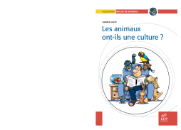 Les animaux ont-ils une culture? Les animaux ont-ils une culture?