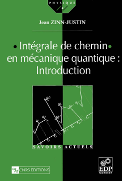 Intégrale de chemin en mécanique quantique: introduction Intégrale de chemin en mécanique quantique: introduction