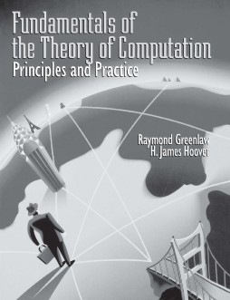 Fundamentals of the Theory of Computation: Principles and Practice Fundamentals of the Theory of Computation: Principles and Practice