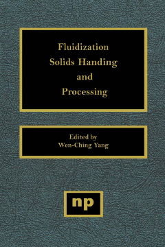 Fluidization, Solids Handling, and Processing Fluidization, Solids Handling, and Processing