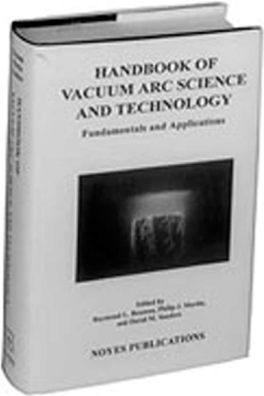 Handbook of Vacuum Arc Science & Technology Handbook of Vacuum Arc Science & Technology