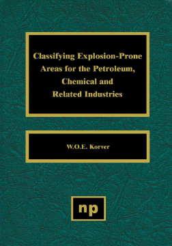 Classifying Explosion Prone Areas for the Petroleum, Chemical and Related Industries Classifying Explosion Prone Areas for the Petroleum, Chemical and Related Industries