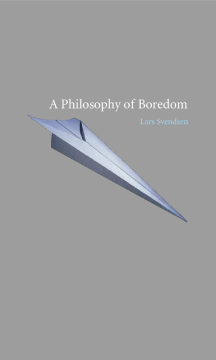 A Philosophy of Boredom A Philosophy of Boredom