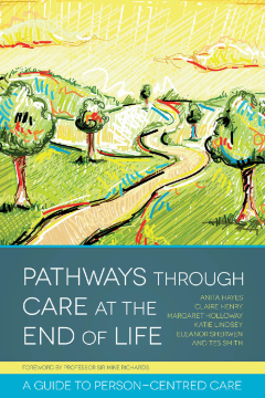 Pathways through Care at the End of Life Pathways through Care at the End of Life