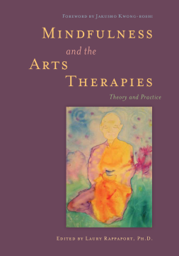 Mindfulness and the Arts Therapies Mindfulness and the Arts Therapies