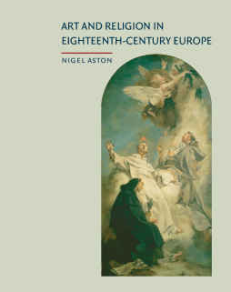 Art and Religion in Eighteenth-Century Europe Art and Religion in Eighteenth-Century Europe