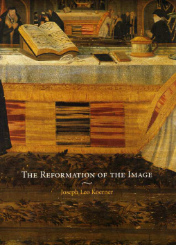 The Reformation of the Image The Reformation of the Image