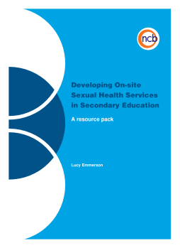 Developing On-site Sexual Health Services in Secondary Education Developing On-site Sexual Health Services in Secondary Education