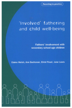 Involved Fathering and Child Well-being Involved Fathering and Child Well-being
