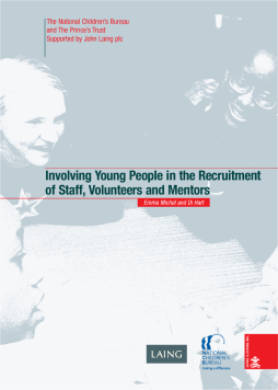 Involving Young People in the Recruitment of Staff, Volunteers and Mentors Involving Young People in the Recruitment of Staff, Volunteers and Mentors