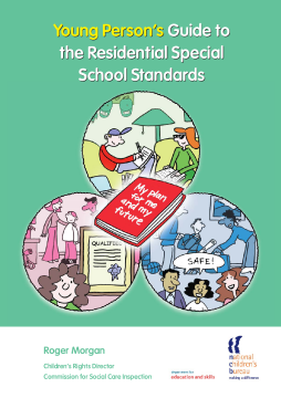 Young Person's Guide to the Residential Special Schools Standards Young Person's Guide to the Residential Special Schools Standards