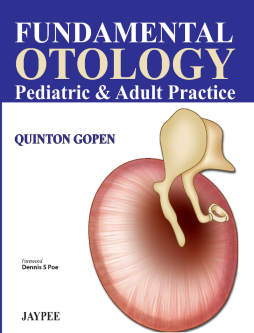 Fundamental Otology: Pediatric and Adult Practice