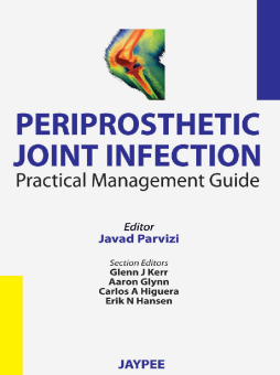 Periprosthetic Joint Infection: Practical Management Guide
