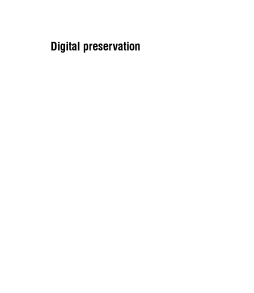 Digital Preservation Digital Preservation