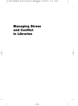 Managing Stress and Conflict in Libraries Managing Stress and Conflict in Libraries