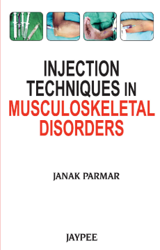 Injection Techniques in Musculoskeletal Disorders Injection Techniques in Musculoskeletal Disorders