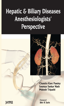Hepatic and Biliary Diseases: Anesthesiologists’ Perspective Hepatic and Biliary Diseases: Anesthesiologists’ Perspective