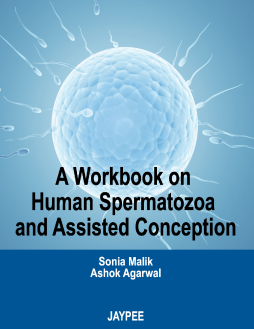 A Workbook on Human Spermatozoa and Assisted Conception A Workbook on Human Spermatozoa and Assisted Conception