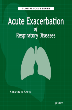 Clinical Focus Series®: Acute Exacerbation of Respiratory Diseases