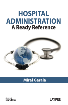 Hospital Administration: A Ready Reference Hospital Administration: A Ready Reference