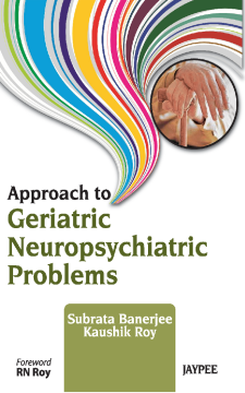 Approach to Geriatric Neuropsychiatric Problems Approach to Geriatric Neuropsychiatric Problems