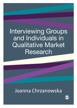 Qualitative Market Research (v.2): Interviewing Groups and Individuals in Qualitative Market Research