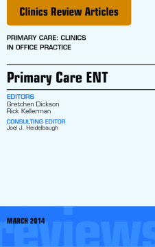 Primary Care ENT, An Issue of Primary Care: Clinics in Office Practice, E-Book Primary Care ENT, An Issue of Primary Care: Clinics in Office Practice, E-Book