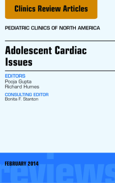 Adolescent Cardiac Issues, An Issue of Pediatric Clinics, E-Book Adolescent Cardiac Issues, An Issue of Pediatric Clinics, E-Book