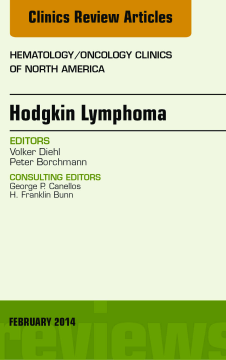 Hodgkin's Lymphoma, An Issue of Hematology/Oncology, E-Book Hodgkin's Lymphoma, An Issue of Hematology/Oncology, E-Book