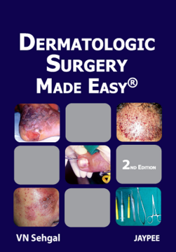 Dermatologic Surgery Made Easy® Dermatologic Surgery Made Easy®