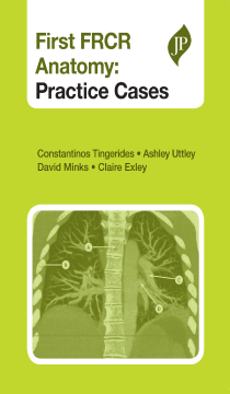 First FRCR Anatomy - Practice Cases First FRCR Anatomy - Practice Cases