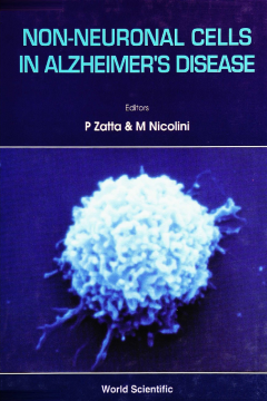 Non-neuronal Cells In Alzheimer's Disease Non-neuronal Cells In Alzheimer's Disease