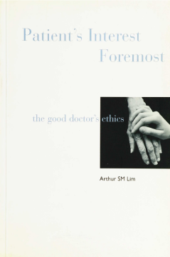 Patient's Interest Foremost: The Good Doctor's Ethics Patient's Interest Foremost: The Good Doctor's Ethics