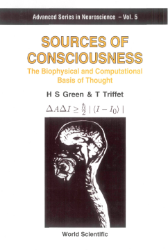 Sources Of Consciousness: The Biophysical And Computational Basis Of Thought Sources Of Consciousness: The Biophysical And Computational Basis Of Thought