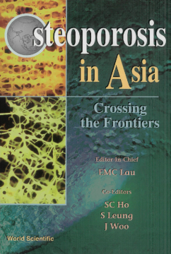 Osteoporosis In Asia: Crossing The Frontiers Osteoporosis In Asia: Crossing The Frontiers