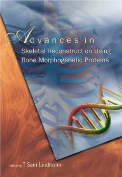 Advances In Skeletal Reconstruction Using Bone Morphogenetic Proteins Advances In Skeletal Reconstruction Using Bone Morphogenetic Proteins