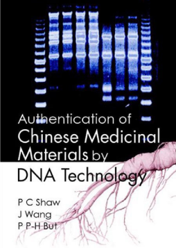 Authentication Of Chinese Medicinal Materials By Dna Technology