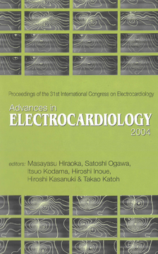Advances In Electrocardiology 2004 - Proceedings Of The 31th International Congress On Electrocardiology