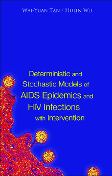 Deterministic And Stochastic Models Of Aids Epidemics And Hiv Infections With Intervention