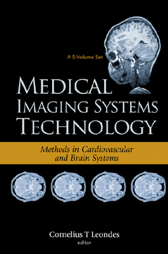 Medical Imaging Systems Technology Volume 5: Methods In Cardiovascular And Brain Systems